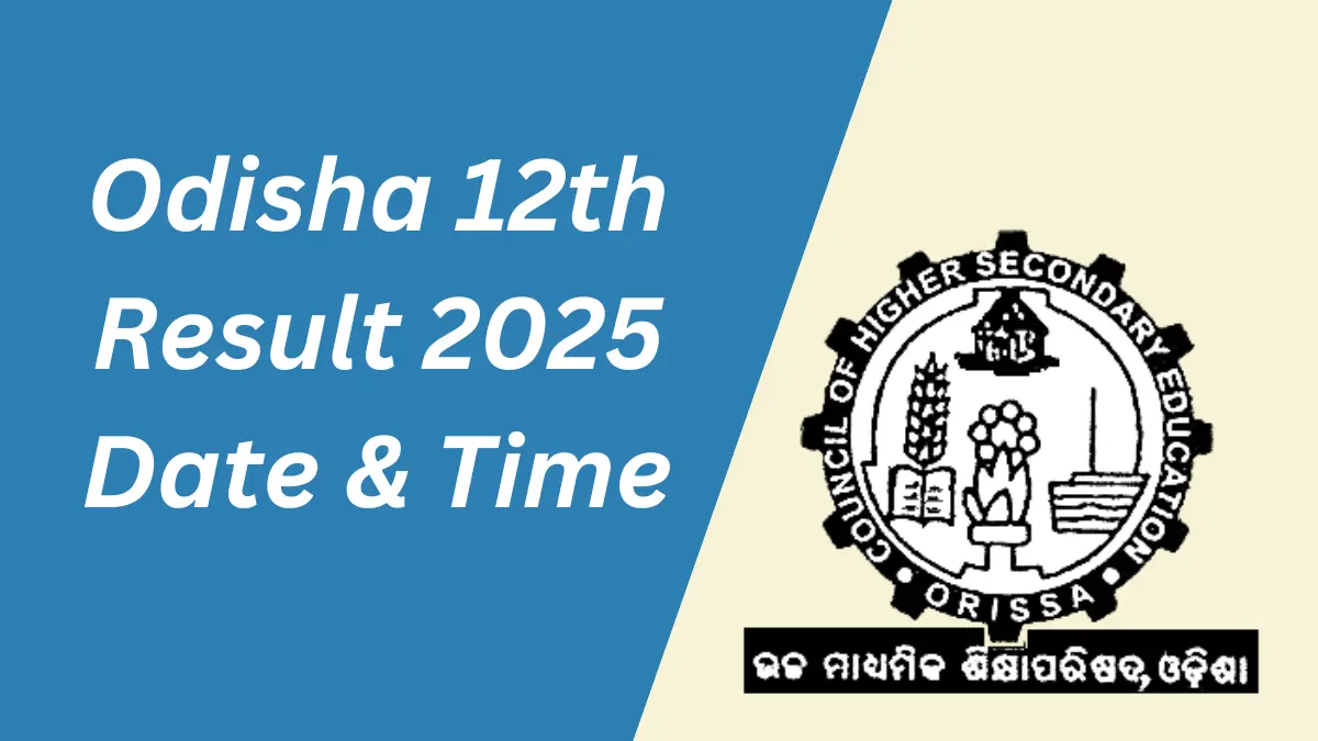CHSE Odisha 12th Result 2025 Date and Time